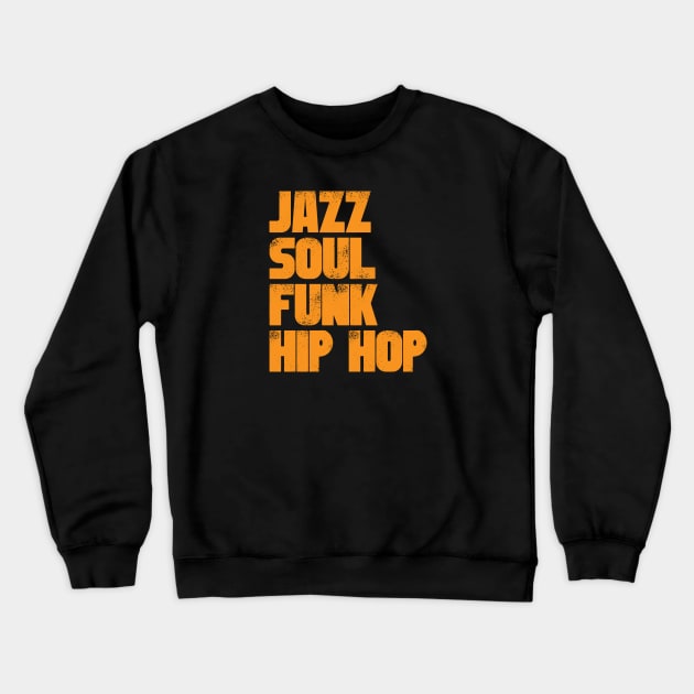 Jazz Soul Funk Hip Hop Crewneck Sweatshirt by UrbanLifeApparel